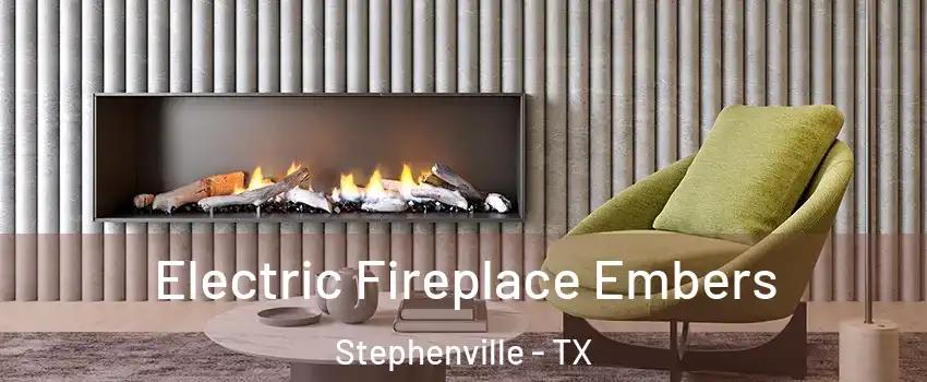  Electric Fireplace Embers Stephenville - TX