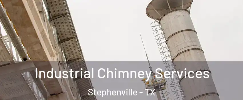  Industrial Chimney Services Stephenville - TX